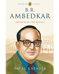 B.R. Ambedkar: Saviour of the Masses